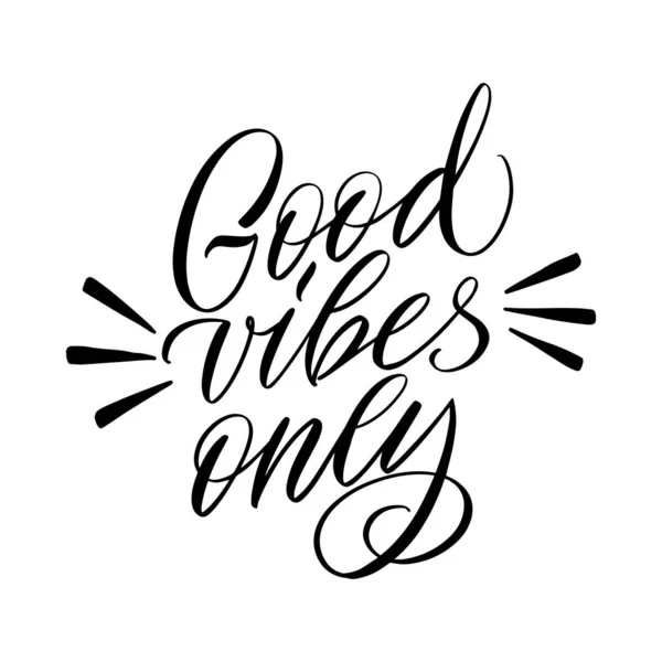 Inscription Good vibes only on a white background. Great lettering for greeting cards, stickers, banners, prints and home interior decor. Isolated vector — Stock Vector