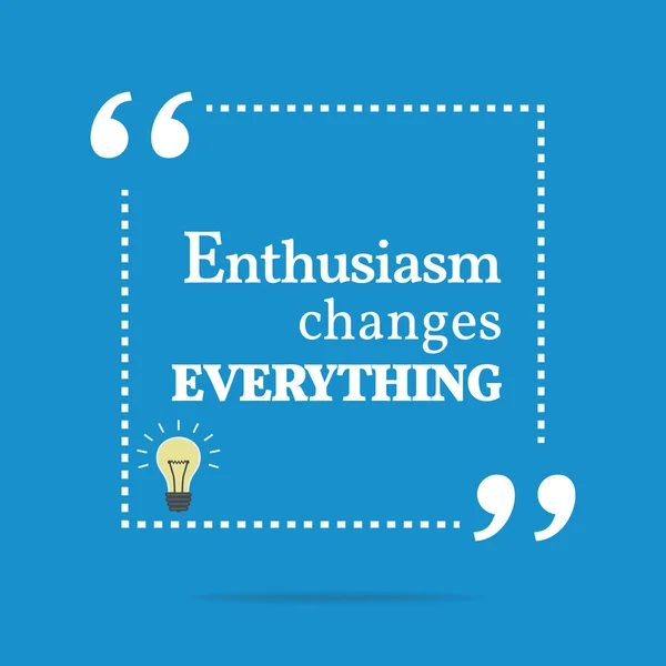 Inspirierende motivierende Zitate. Begeisterung verändert alles. — Stockvektor