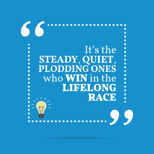 Натхненна мотиваційна цитата. Це стійкий, тихий, безтурботний. — стоковий вектор
