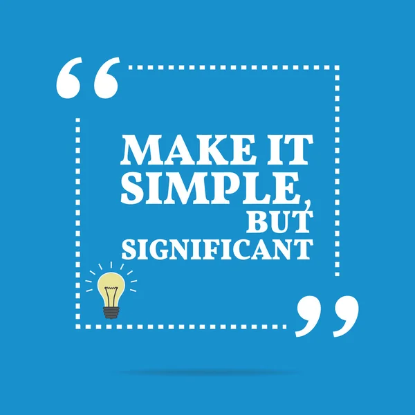 Inspirational motivational quote. Make it simple, but significan — Stock vektor