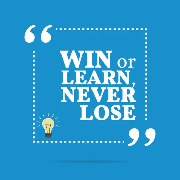 Inspirational motivational quote. Win or learn, never lose. — 스톡 벡터