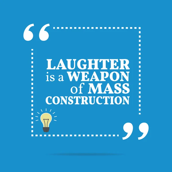 Inspirational motivational quote. Laughter is a weapon of mass c — Wektor stockowy