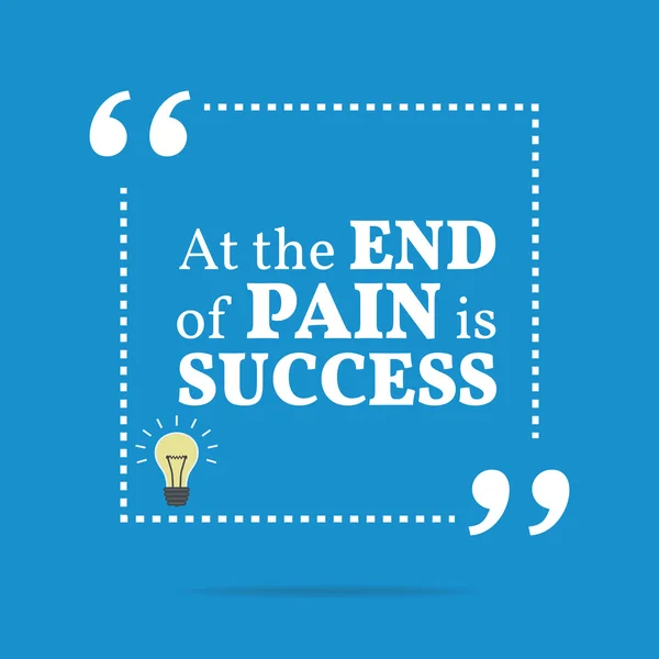 Inspirational motivational quote. At the end of pain is success. — Stock Vector