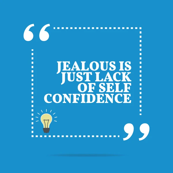 Inspirational motivational quote. Jealous is just lack of self c — Stockový vektor