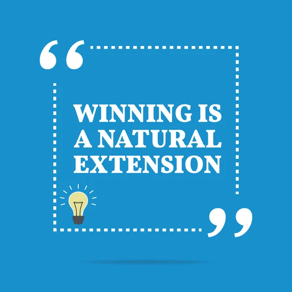 Inspirational motivational quote. Winning is a natural extension — Stok Vektör