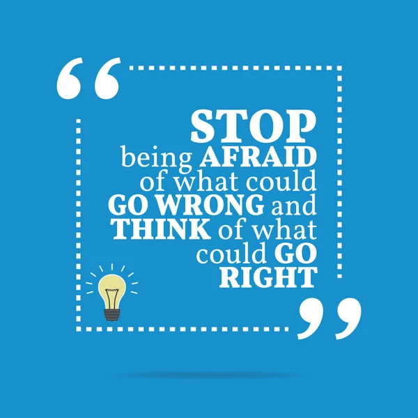 Inspirational motivational quote. Stop being afraid of what coul — Stock vektor