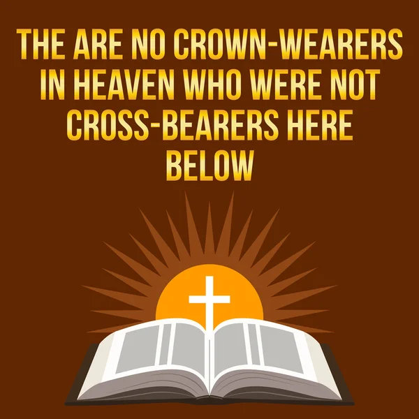 Christian motivational quote. The are no crown-wearers in heaven — Stock Vector