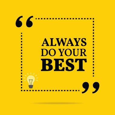 İlham verici motivasyon alıntısı. Her zaman elinden geleni yap..