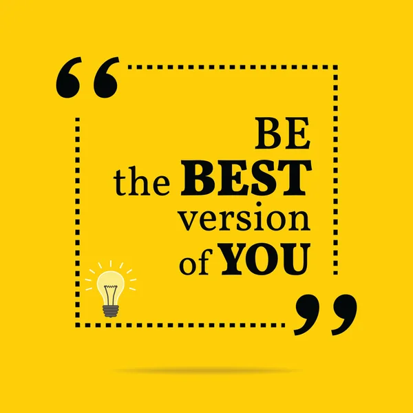 Inspirational motivational quote. Be the best version of you. — Stock Vector