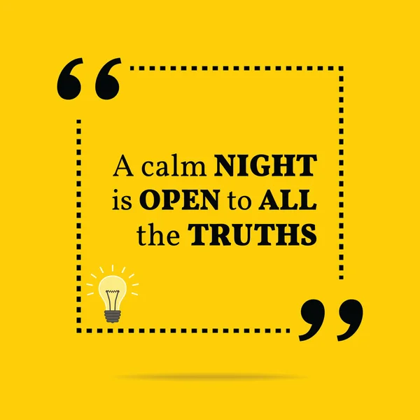 Inspirational motivational quote. A calm night is open to all th — Stock Vector