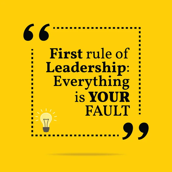 Inspirational motivational quote. First rule of leadership: ever — 图库矢量图片