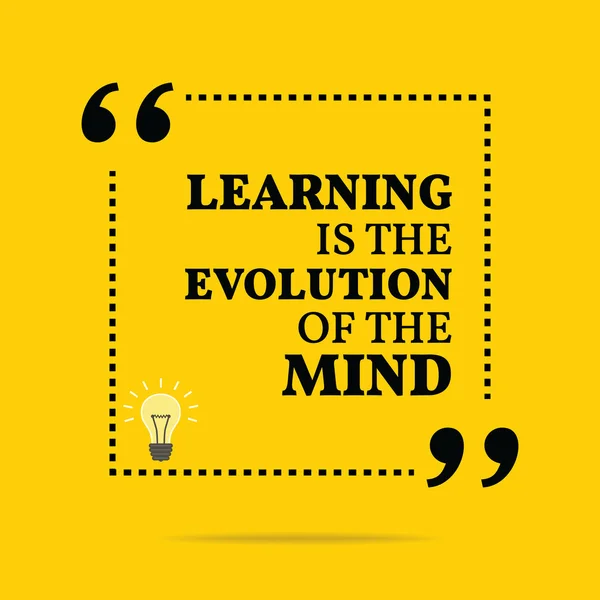 Inspirational motivational quote. Learning is the evolution of t — Stock Vector