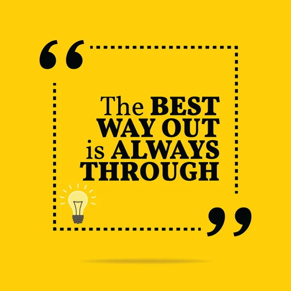 Inspirational motivational quote. The best way out is always thr — Διανυσματικό Αρχείο