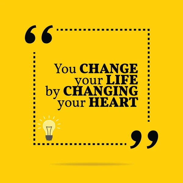Inspirerande motiverande citat. Du ändra ditt liv genom changi — Stock vektor