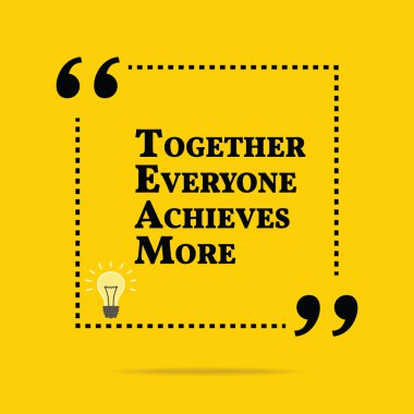 Inspirational motivational quote. Together everyone achieves mor clipart