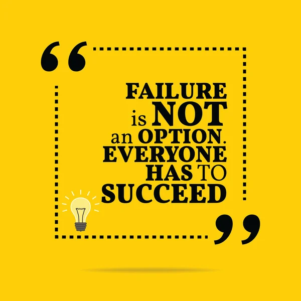 Inspirational motivational quote. Failure is not an option. Ever — Stockvector