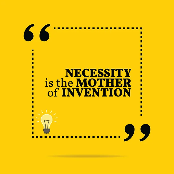 Inspirational motivational quote. Necessity is the mother of inv — Stok Vektör