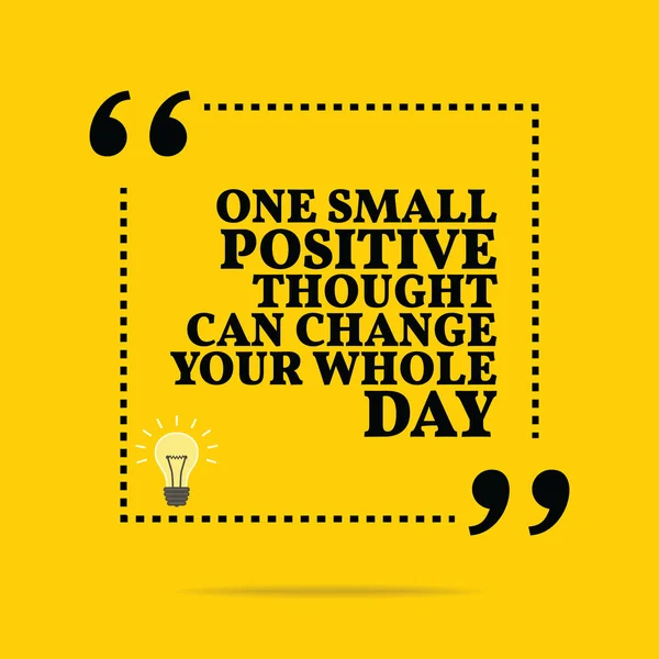 Inspirational motivational quote. One small positive thought can — Stok Vektör