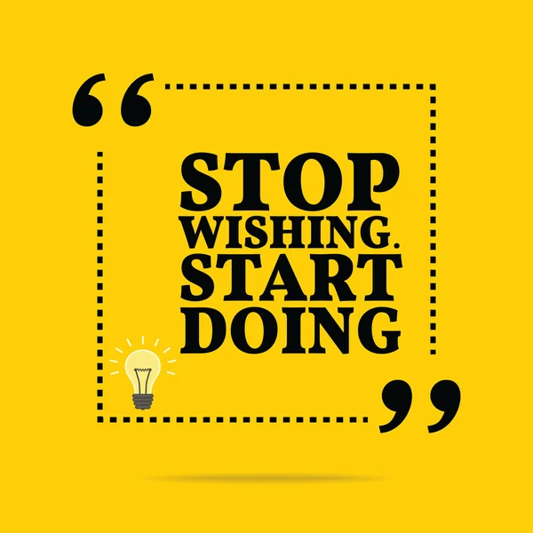 Inspirational motivational quote. Stop wishing. Start doing. — 图库矢量图片