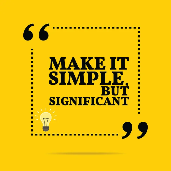 Inspirational motivational quote. Make it simple, but significan — 스톡 벡터