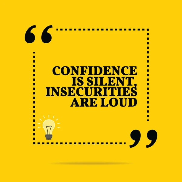 Citação motivacional inspiradora. A confiança é silenciosa, insecuri. —  Vetores de Stock