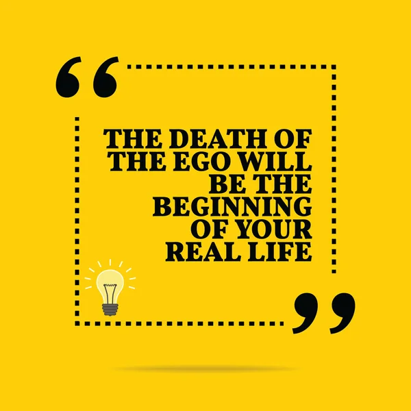 Inspirational motivational quote. The death of the ego will be t — Wektor stockowy