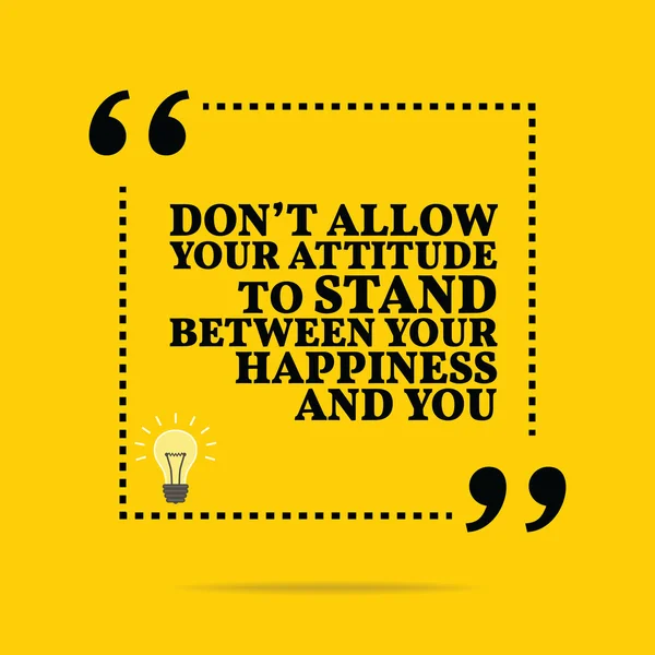 Inspirational motivational quote. Don't allow your attitude to s — Stockvector
