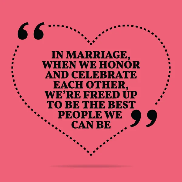 Inspirational love marriage quote. In marriage, when we honor an — ストックベクタ