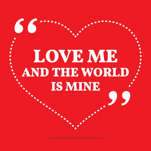 Cita de amor inspiradora. El amor y el mundo es mío . — Archivo Imágenes Vectoriales