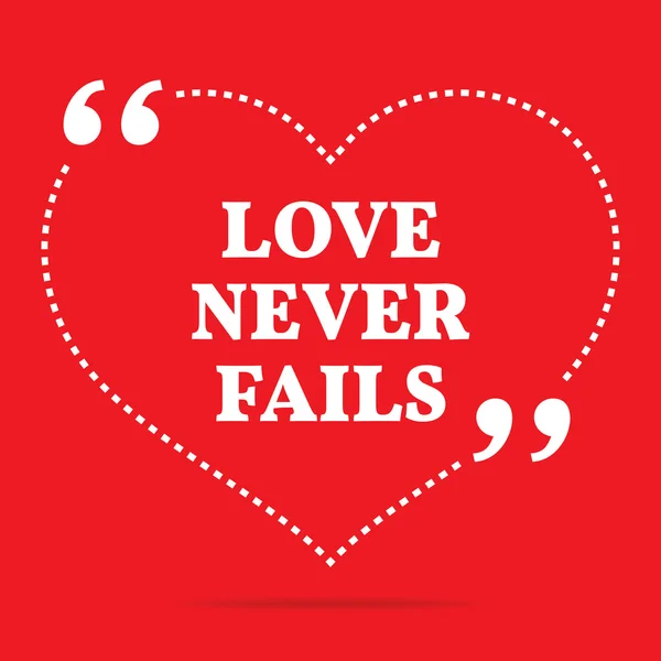 Inspirational love quote. Love never fails. — Stock Vector