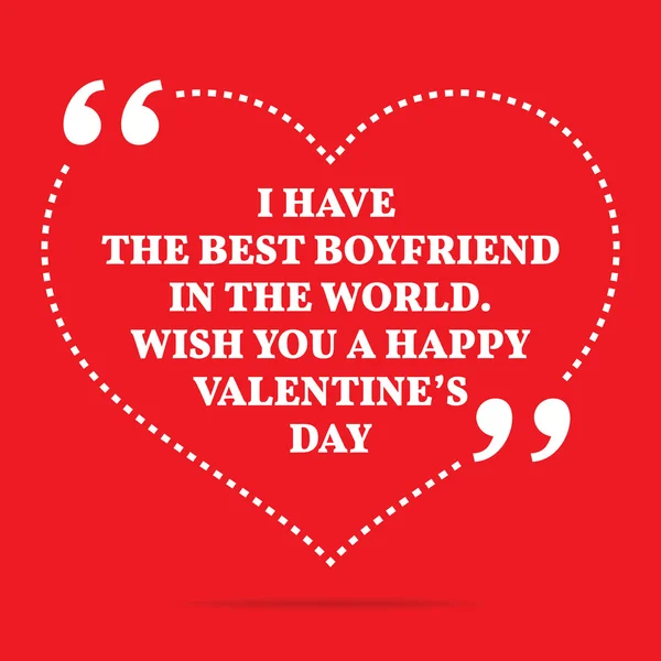 Inspirational love quote. I have the best boyfriend in the world — Stock vektor