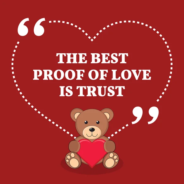 Inspirational love marriage quote. The best proof of love is tru — Wektor stockowy