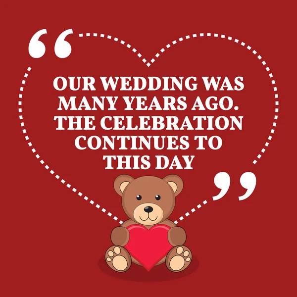 Inspirational love marriage quote. Our wedding was many years ag — ストックベクタ