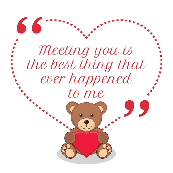 Inspirational love quote. Meeting you is the best thing that eve — Wektor stockowy