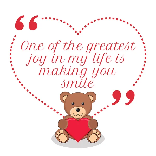 Inspirational love quote. One of the greatest joy in my life is — Stock vektor