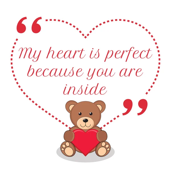 Inspirational love quote. My heart is perfect because you are in — Stockový vektor