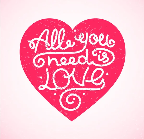 All You Need is Love achtergrond Placard kaart belettering. Vector — Stockvector