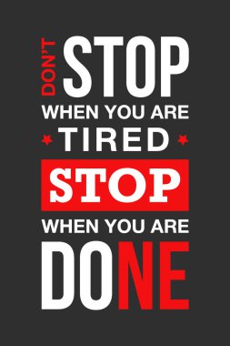 Posterler, dekorasyon ve tişört baskısı için spor, fitness veya jimnastik tipografisi. Motivasyon ve ilham verici başarı çizimi. Yorulduğunda durma, işin bittiğinde dur..