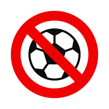 Bu alanda oynamayın. Futbol ve top oyunlarına izin yok. Yasak kırmızı sembollü vektör çizelgesi. Yasak futbol topu