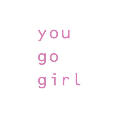 Yürü be kızım. Tasarımlar için el yazısı baskısı - tişörtler, kartpostallar, çantalar posterler, baskılar. 