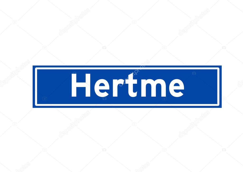 Hertme isolated Dutch place name sign. City sign from the Netherlands.