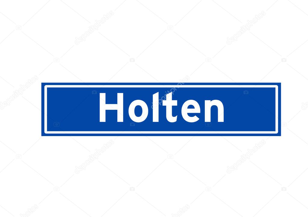 Holten isolated Dutch place name sign. City sign from the Netherlands.