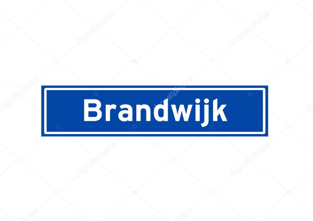Brandwijk isolated Dutch place name sign. City sign from the Netherlands.
