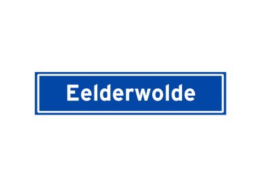 Eelderwolde, Hollandalı isim işaretini izole etti. Hollanda 'dan şehir tabelası.