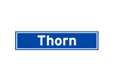 Thorn, Hollandalı isim işaretini izole etti. Hollanda 'dan şehir tabelası.