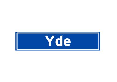 Yde, Hollandaca isim işaretini izole etti. Hollanda 'dan şehir tabelası.