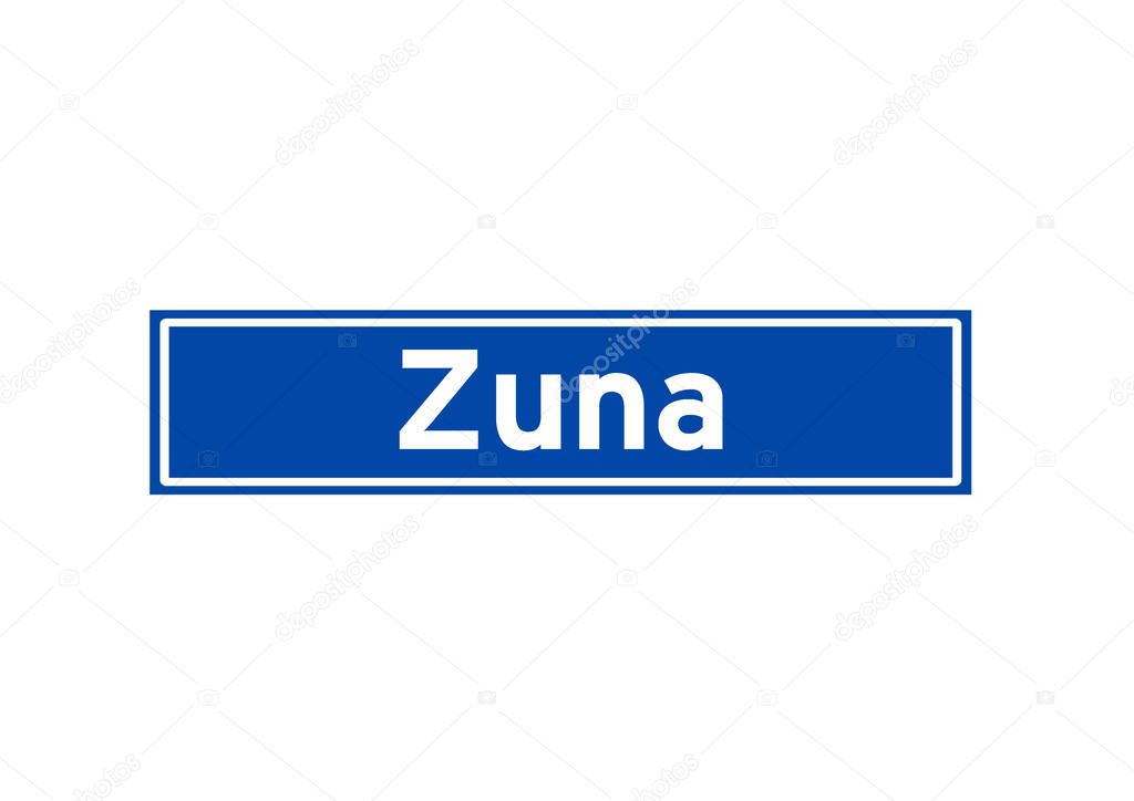 Zuna isolated Dutch place name sign. City sign from the Netherlands.