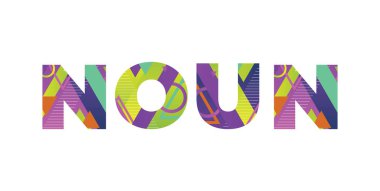 The word NOUN concept written in colorful retro shapes and colors illustration. clipart