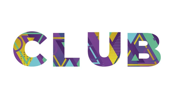 Club这个词的概念是用五彩缤纷的复古图形和色彩图解写成的 — 图库矢量图片