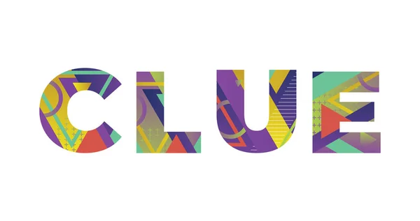 Het Woord Clue Concept Geschreven Kleurrijke Retro Vormen Kleuren Illustratie — Stockvector